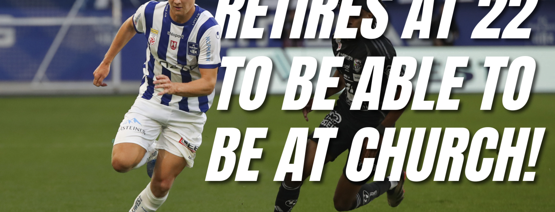 Soccer player retires to devote life to church