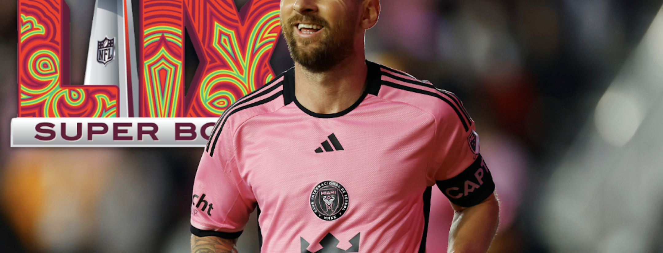 Is Messi at the Super Bowl?