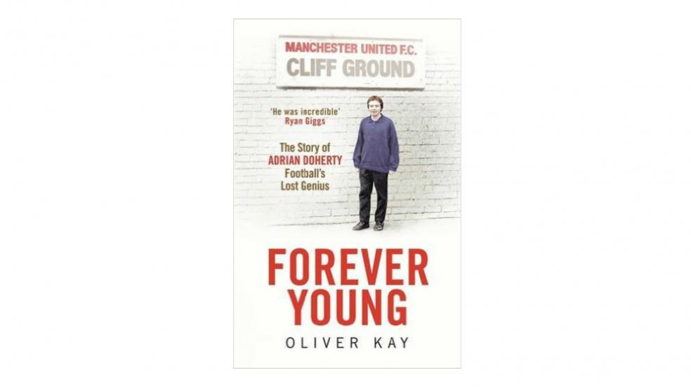 Best Soccer Gifts: Forever Young: The Story of Adrian Doherty, Football’s Lost Genius by Oliver Kay (Cover)