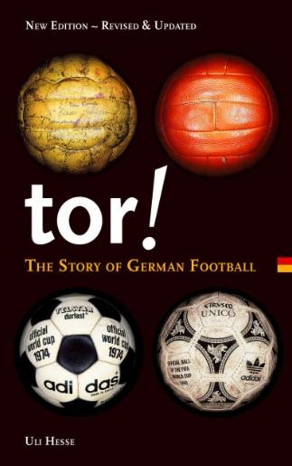 Tor!: The Story of German Football by Ulrich Hesse-Lichtenberger