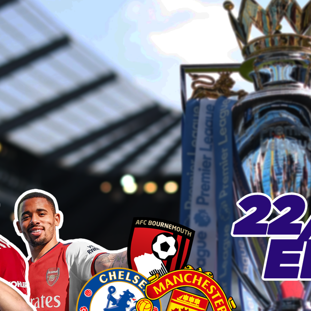 Everything you need to know 22/23 EPL