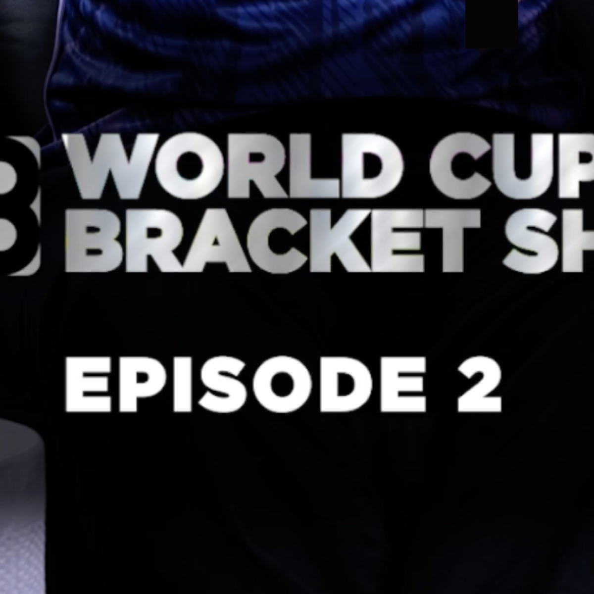 WC Bracket Show Ep. 2