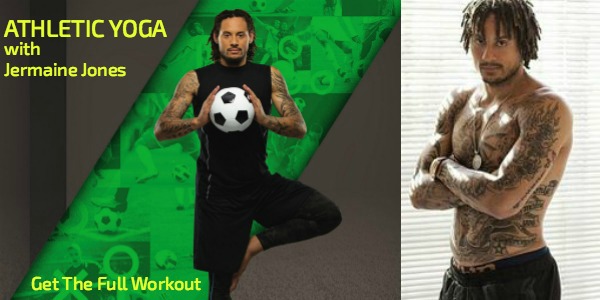 Get In Amazing Shape: Athletic Yoga With Jermaine Jones